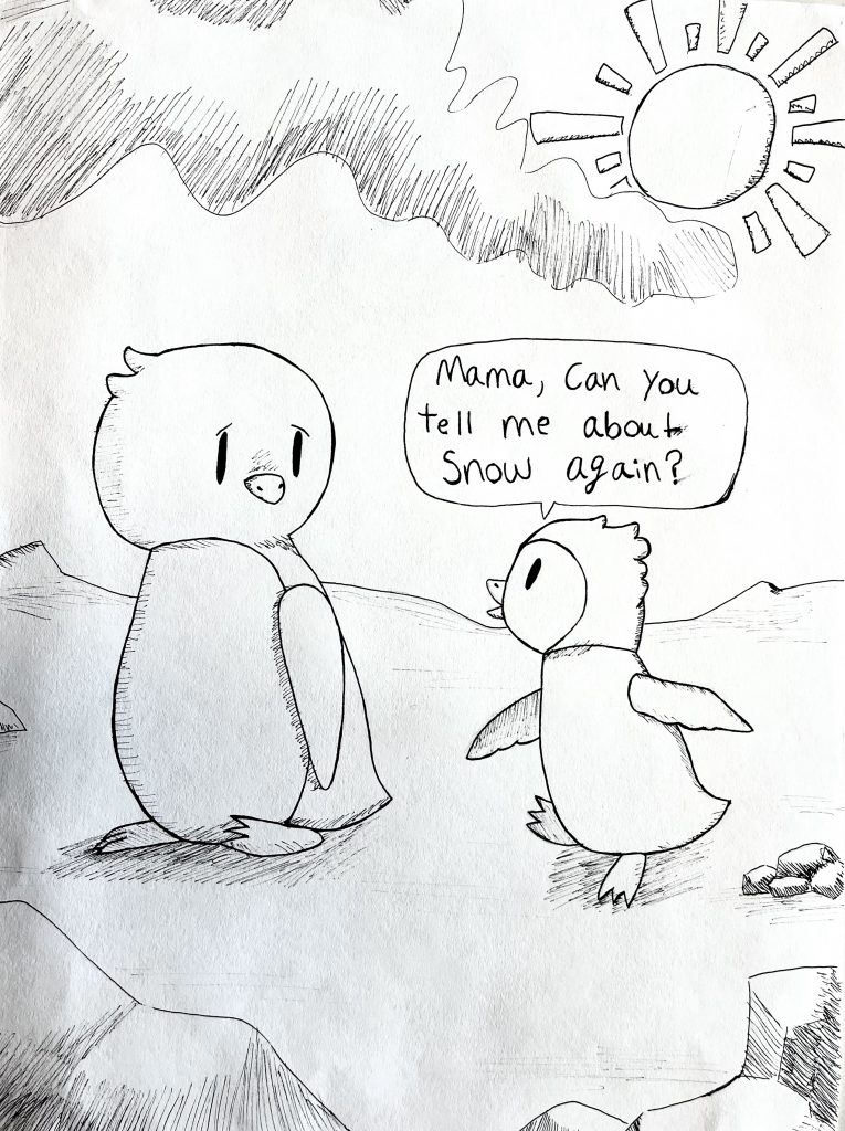 Cartoon with two penguins in the sun where one penguin says, "Mama, can you tell me about snow again?"