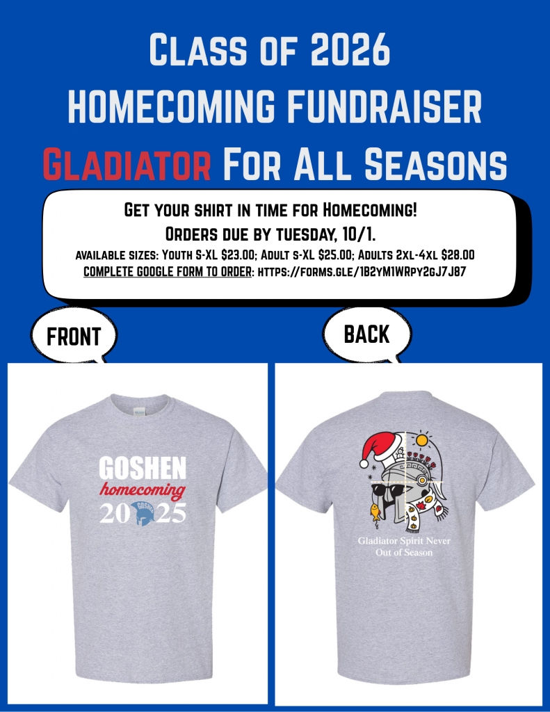 Class of 2026 homecoming fundraiser. Gladiator for all seasons. Get your shirt in time for Homecoming! Orders are due by Tuesday, October 1. Available sizes: youth small to X.L. $23. Adult small to X.L. $25. Adults 2X.L. to 4 X.L. $28. Complete the Google form to order.  